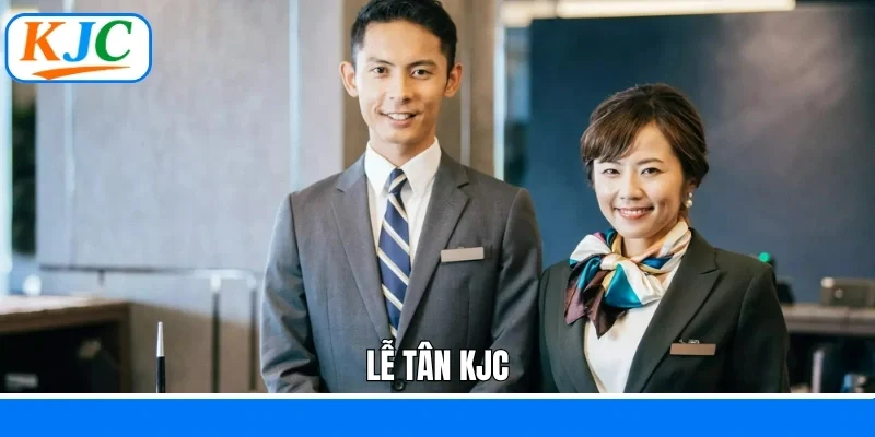 Lễ tân KJC